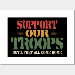 Support Our Troops Until They All Come Home Posters and Art